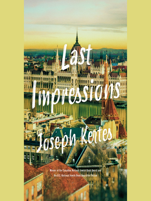 Title details for Last Impressions by Joseph Kertes - Available